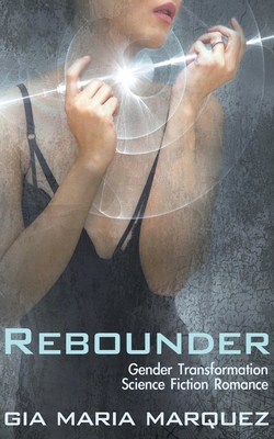 Rebounder By Gia Maria Marquez Cover Image