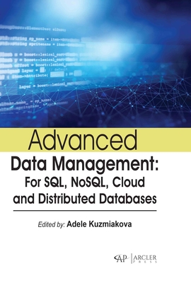 Advanced Data Management: For Sql, Nosql, Cloud and Distributed Databases