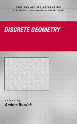 Discrete Geometry (Chapman & Hall/CRC Pure and Applied Mathematics #253) Cover Image