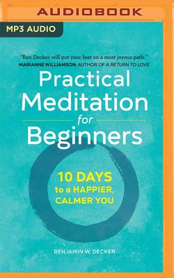 Practical Meditation for Beginners: 10 Days to a Happier, Calmer You Cover Image