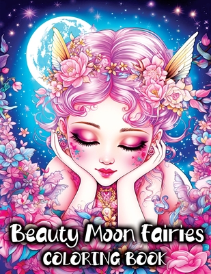 Fairy Coloring Book: Fairies Beauty Magical Moon for Relaxation and Enchantment in Fairyland Cover Image