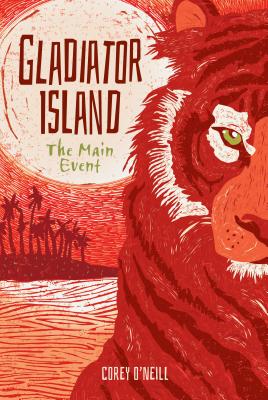 The Main Event #2 (Gladiator Island) By O'Neill Corey, Laura Mitchell (Illustrator) Cover Image