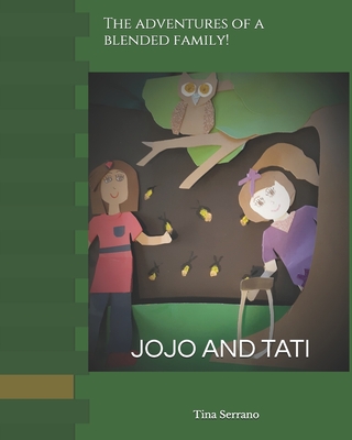 Jojo and Tati: The adventures of being part of a blended family! Cover Image
