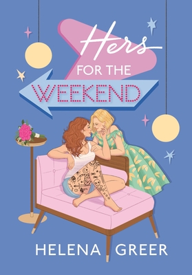 Hers for the Weekend By Helena Greer Cover Image