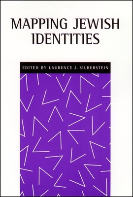 Mapping Jewish Identities (New Perspectives on Jewish Studies #3) By Laurence J. Silberstein (Editor) Cover Image