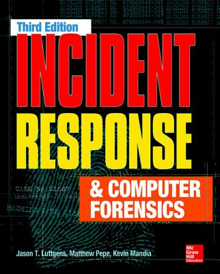 Incident Response & Computer Forensics By Jason Luttgens, Matthew Pepe, Kevin Mandia Cover Image