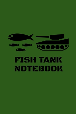 Fish Tank Notebook: This funny fish tank play on words design is perfect for any fish keeper trying to stay on top of their water changes Cover Image