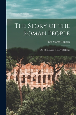 The Story of the Roman People: An Elementary History of Rome Cover Image