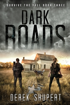 Dark Roads (Survive the Fall #3)
