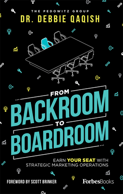 From Backroom to Boardroom: Earn Your Seat with Strategic Marketing Operations Cover Image