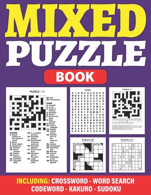 Mixed Puzzle Book: An Adult Activity Book For Fun And Relaxation With 200+ Popular Puzzles Sudoku, Word Search, Crossword, Kakuro, Codewo By Tj Raynor Publication Cover Image