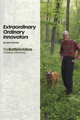 Extraordinary Ordinary Innovators: TheBattleforIdeas Cover Image