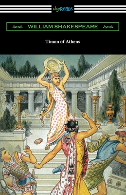 Timon of Athens By William Shakespeare, Henry N. Hudson (Annotations by), Charles Harold Herford (Introduction by) Cover Image