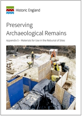 Preserving Archaeological Remains: Appendix 5 - Materials for Use in the Reburial of Sites Cover Image