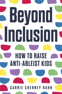 Beyond Inclusion: How to Raise Anti-Ableist Kids Cover Image