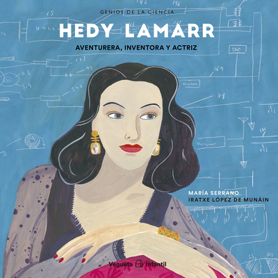 Hedy Lamarr: Aventurera, inventora y actriz (Genios de la Ciencia)  (Paperback)
