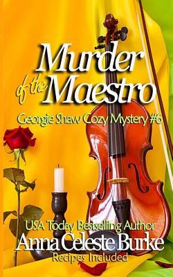 Murder of the Maestro Georgie Shaw Cozy Mystery #6 By Ying Cooper (Editor), Anna Celeste Burke Cover Image