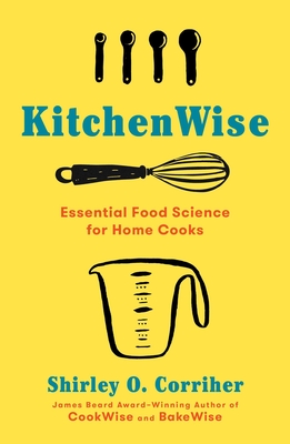 KitchenWise: Essential Food Science for Home Cooks Cover Image