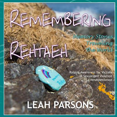 Remembering Rehtaeh: Memory Stones Traveling the World
