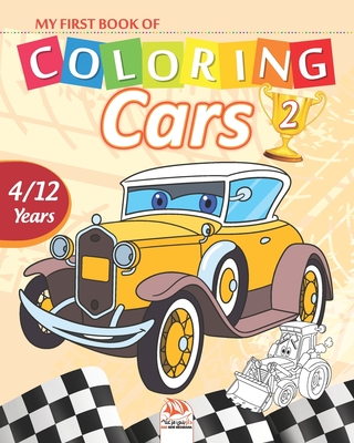 My first book of coloring - cars 2: Coloring Book For Children 4 to 12 Years - 27 Drawings - Volume 1 By Dar Beni Mezghana (Editor), Dar Beni Mezghana Cover Image