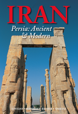 Iran: Persia: Ancient and Modern (Odyssey Illustrated Guides) Cover Image