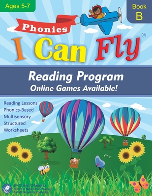 I Can Fly Reading Program with Online Games, Book B: Orton-Gillingham Based Reading Lessons for Young Students Who Struggle with Reading and May Have By Cheryl Orlassino Cover Image