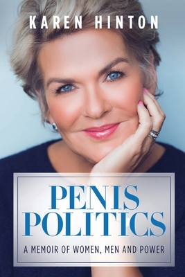 Penis Politics: A Memoir of Women, Men and Power cover