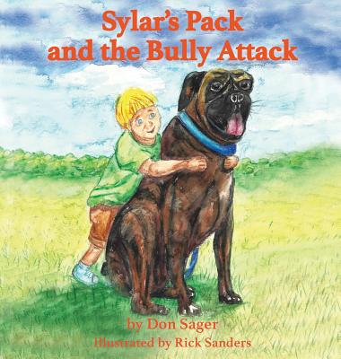 Sylar's Pack and the Bully Attack By Don Sager Cover Image