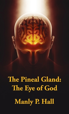 Pineal Gland Hardcover: The Eye Of God Cover Image