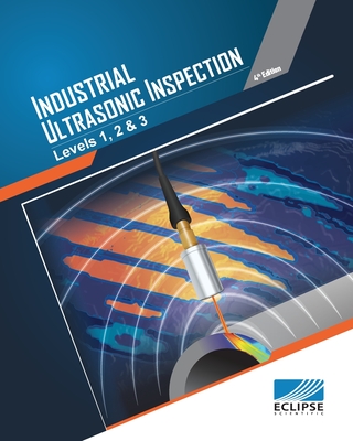 Industrial Ultrasonic Inspection: Levels 1, 2, & 3 Cover Image