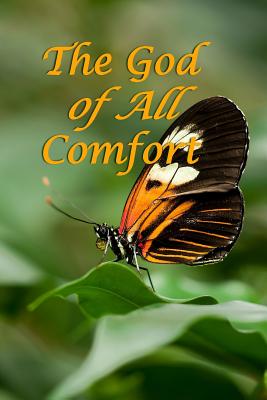 The God of All Comfort: Bible Promises to Comfort Women (Inner Healing) By Journal with Purpose Cover Image
