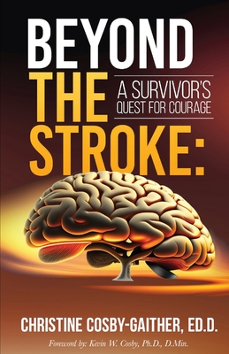 Beyond the Stroke: A Survivors Quest for Courage Cover Image