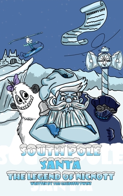 South Pole Santa, The Legend of Nicnott Cover Image