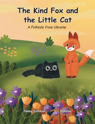 The Kind Fox and the Little Cat: A Folktale from Ukraine Cover Image