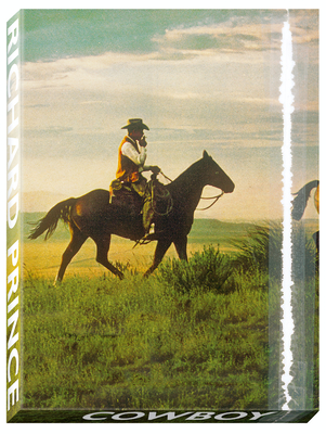 Richard Prince: Cowboy By Robert M. Rubin, Richard Prince (Contributions by) Cover Image
