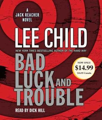 Bad Luck and Trouble: A Jack Reacher Novel By Lee Child, Dick Hill (Read by) Cover Image