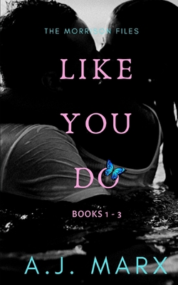 Like You Do 1-3 By A. J. Marx Cover Image