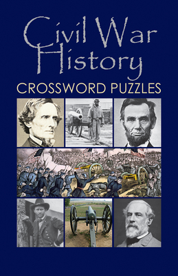 Civil War History Crossword Puzzles (Puzzle Book)