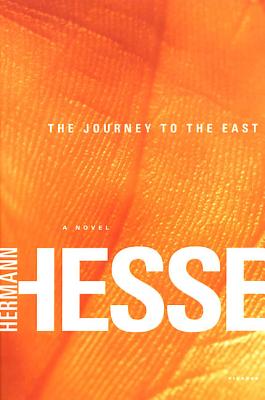 The Journey to the East: A Novel