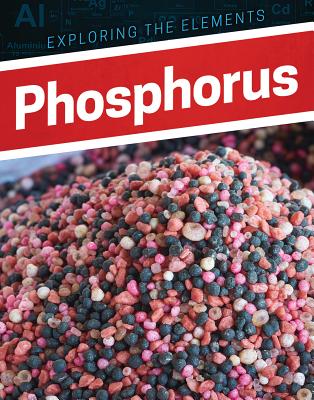 Phosphorus (Exploring the Elements) Cover Image