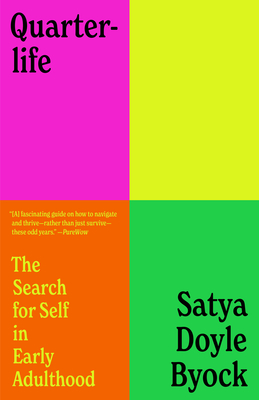 Quarterlife: The Search for Self in Early Adulthood By Satya Doyle Byock Cover Image