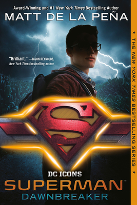 Superman: Dawnbreaker (DC Icons Series) By Matt de la Peña Cover Image
