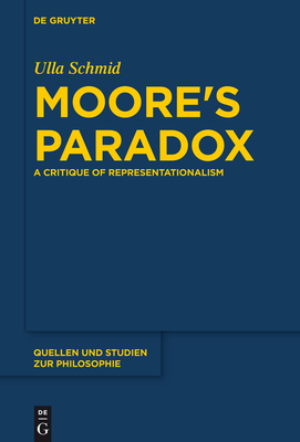 Moore's Paradox (Quellen Und Studien Zur Philosophie #124) Cover Image