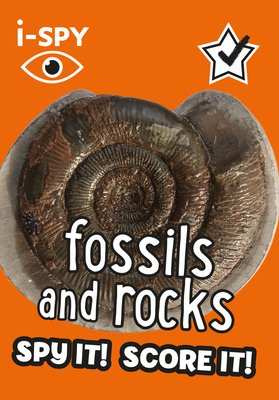 i-SPY Fossils and Rocks: Spy it! Score it! (Collins Michelin i-SPY Guides) By i-SPY Cover Image