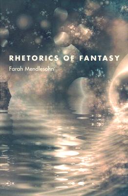 Rhetorics of Fantasy By Farah Mendlesohn Cover Image