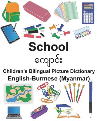 English-Burmese (Myanmar) School Children's Bilingual Picture Dictionary Cover Image