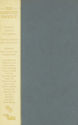 The Griffith Project, Volume 12: Essays on D.W. Griffith By Paolo Cherchi Usai Cover Image