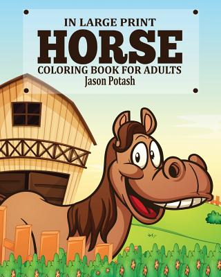 Download Horse Coloring Book For Adults In Large Print Paperback Bookpeople Of Moscow