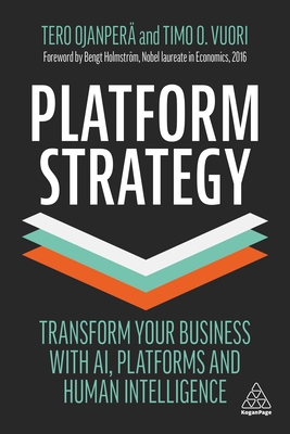 Platform Strategy: Transform Your Business with Ai, Platforms and Human Intelligence Cover Image