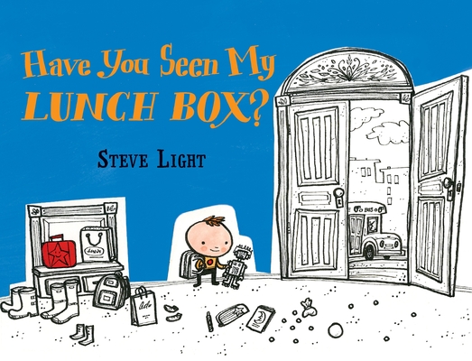 Cover for Have You Seen My Lunch Box?